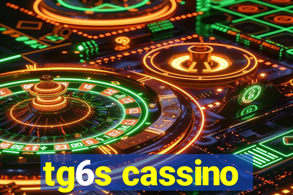 tg6s cassino